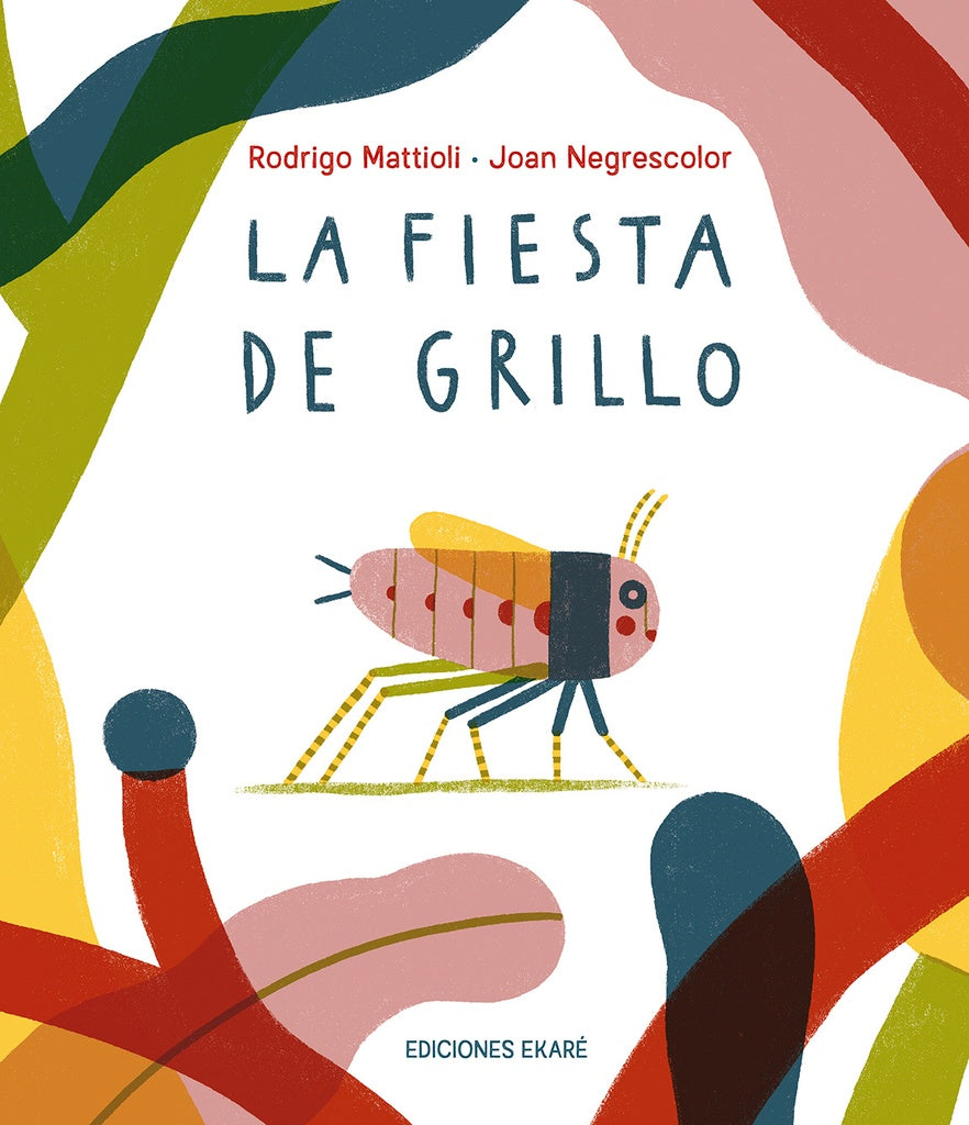 La fiesta del grillo | RODRIGO MATTIOLI