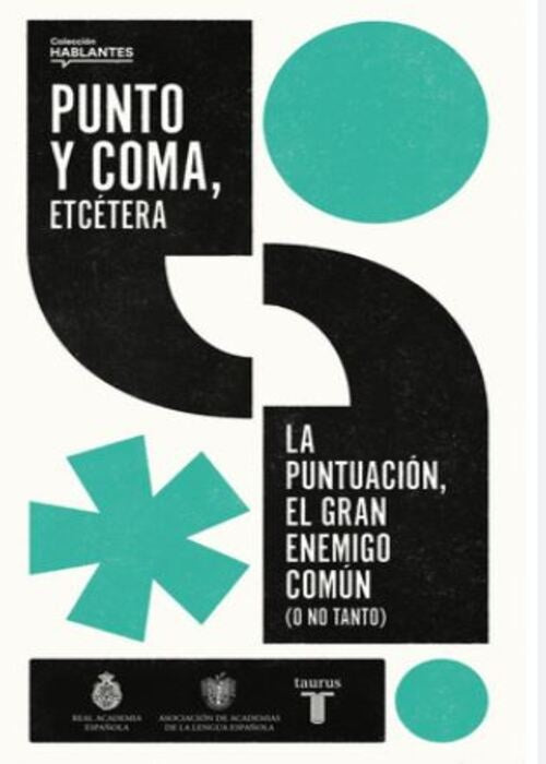 PUNTO Y COMA, ETCETERA (HABLANTES 2) | REAL ACADEMIA ESPAÑOLA