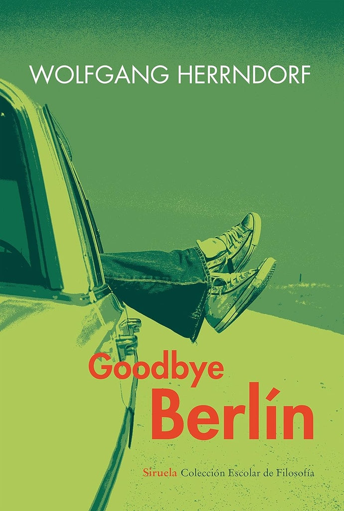 GOODBYE BERLIN | WOLFGANG HERRNDORF