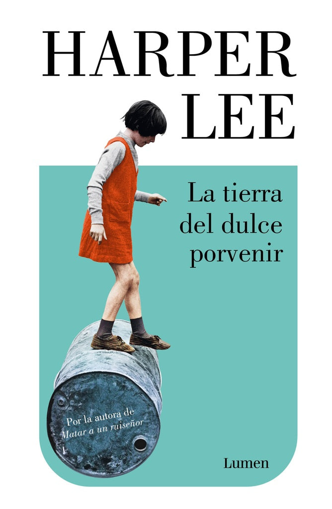 TIERRA DEL DULCE PORVENIR, LA | HARPER LEE