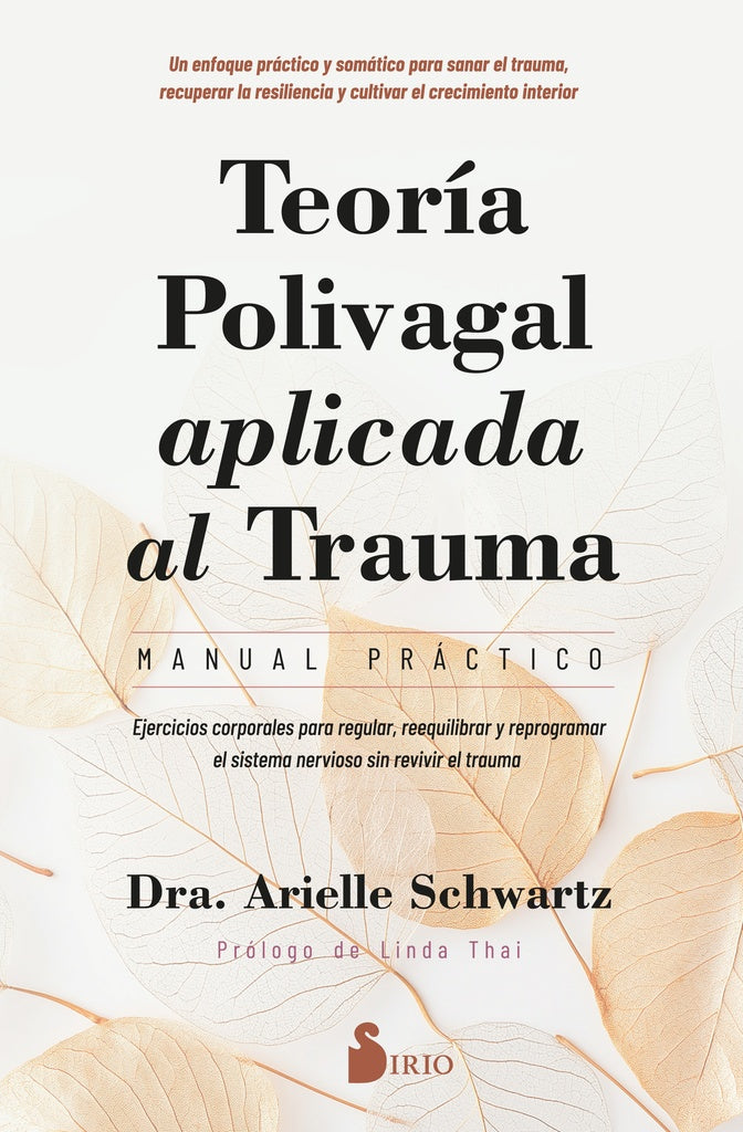 TEORIA POLIVAGAL APLICADA AL TRAUMA. MANUAL PRACTICO | ARIELLE SCHWARTZ