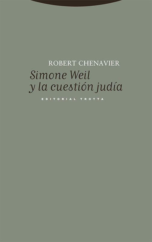 SIMONE WEIL Y LA CUESTION JUDIA | ROBERT CHENAVIER | ALEJANDRO DEL RÍO HERRMANN