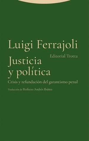 JUSTICIA Y POLITICA | LUIGI FERRAJOLI | PERFECTO ANDRÉS IBÁÑEZ