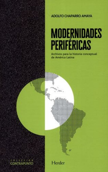 MODERNIDADES PERIFERICAS | ADOLFO CHAPARRO AMAYA