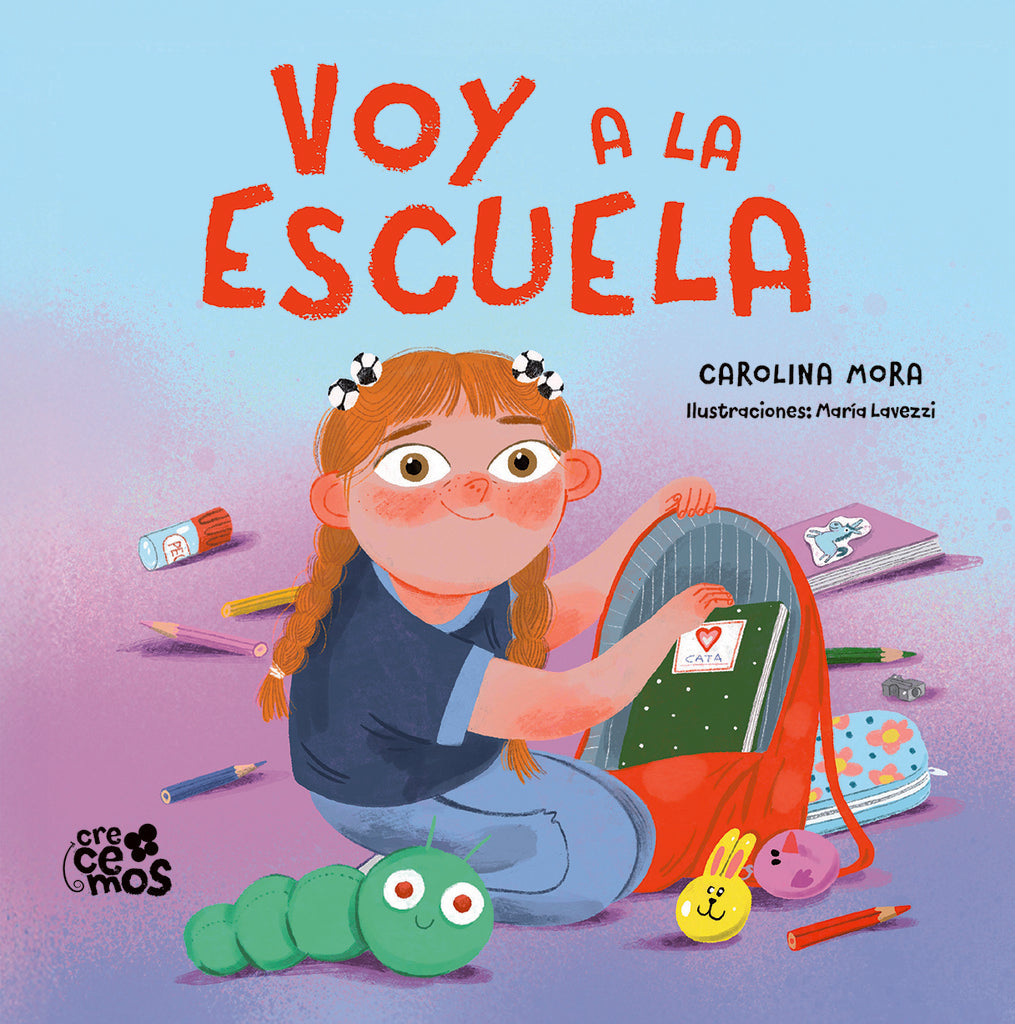VOY A LA ESCUELA | CAMILO ZABALA CAROLINA/ SOLARI MORALES MARIELA