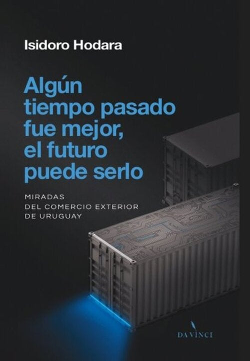 Algún tiempo pasado fue mejor, el futuro puede serlo | ISIDORO HODARA