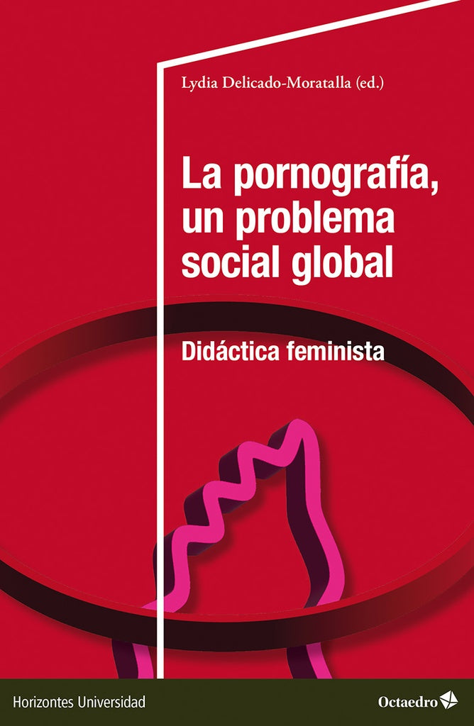 La pornografía, un problema social global
| Lydia Delicado-Moratalla (ed.)