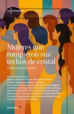 Mujeres que rompieron sus techos de cristal | Vera Moreno (coord.)