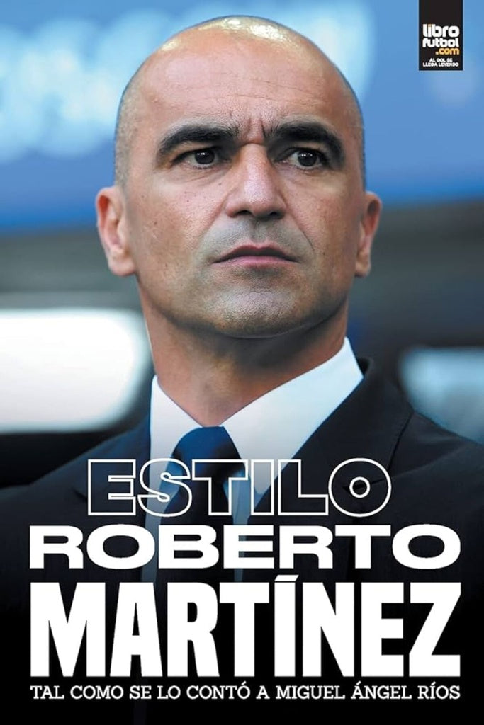 Estilo Roberto Martínez | Miguel Ángel Ríos