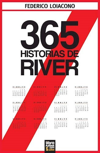 365 Historias De River | Federico Loiacono
