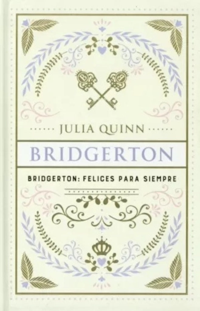 Felices para siempre (Bridgerton 9) Edición especial | Julia Quinn