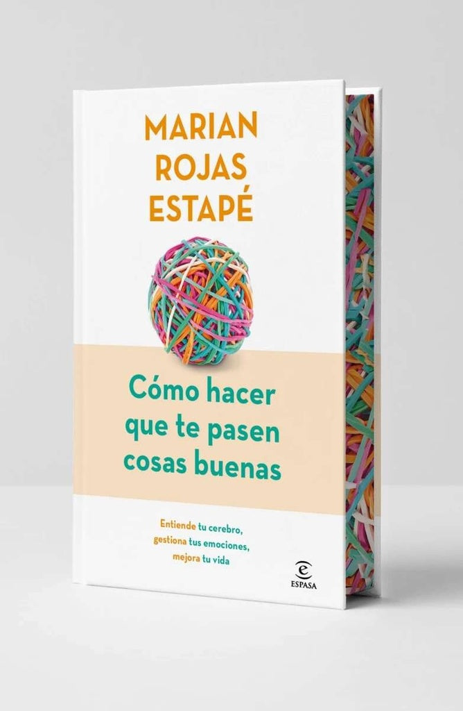 Cómo hacer que te pasen cosas buenas. Edición especial | MARIAN ROJAS ESTAPE