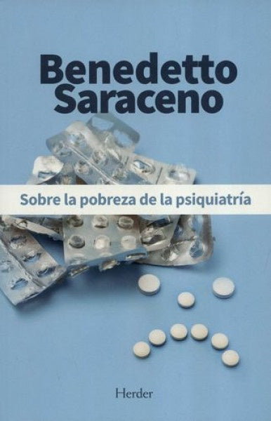 SOBRE LA POBREZA DE LA PSIQUIATRIA | BENEDETTO SARACENO
