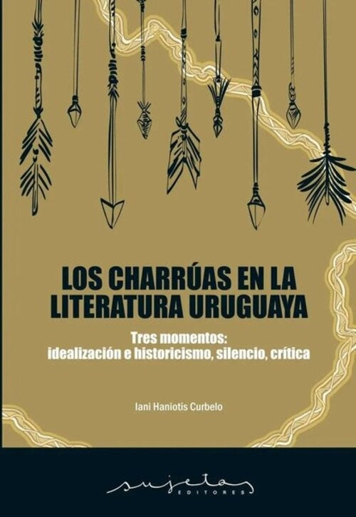 CHARRUAS EN LA LITERATURA URUGUAYA, LOS | IANI HANIOTIS CURBELO