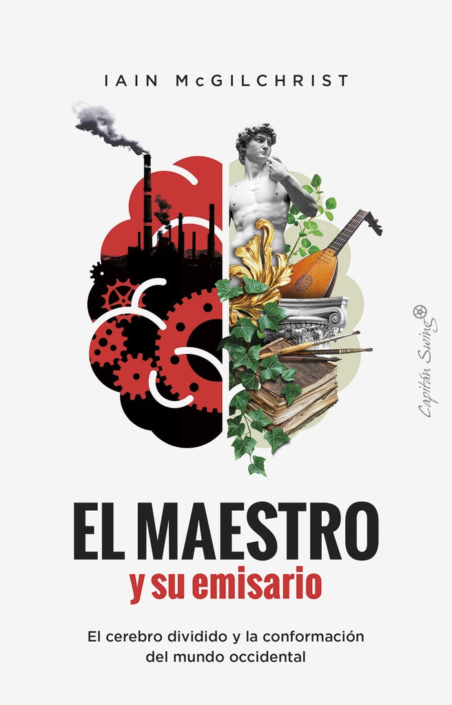 El maestro y su emisario
| IAIN MCGILCHRIST