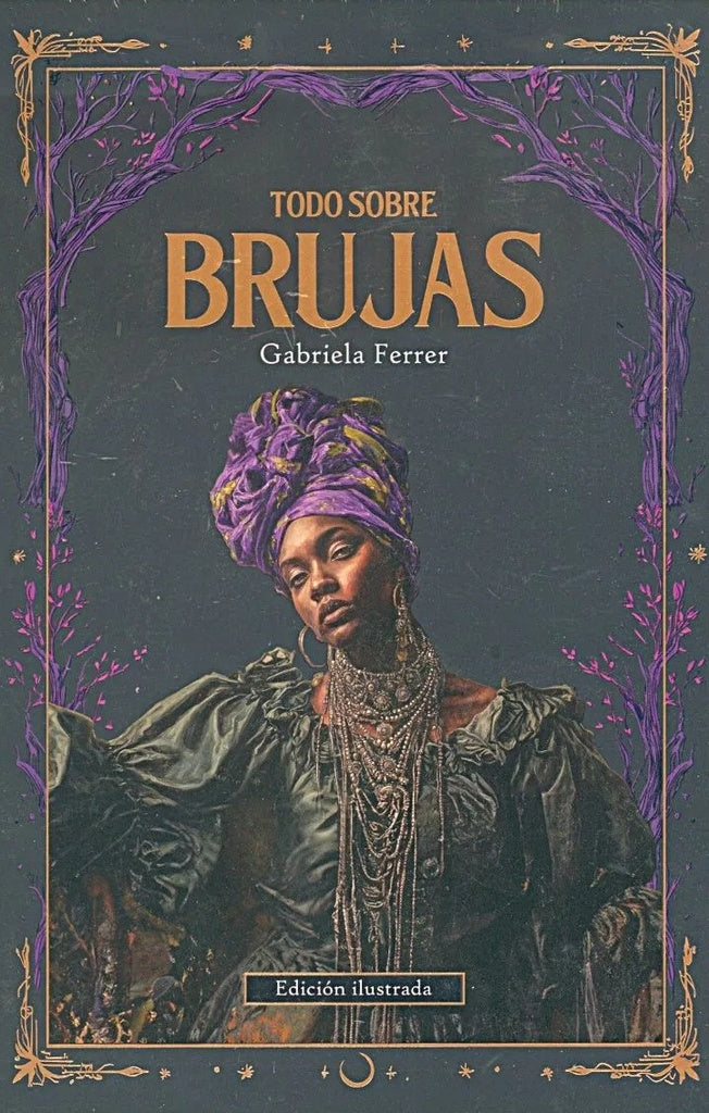 TODO SOBRE BRUJAS | GABRIELA FERRER