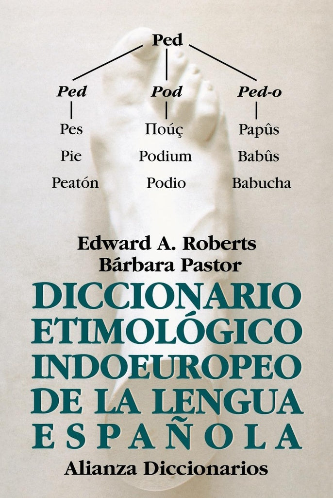 DIC,ETIMOLOGICO INDOEUROPEO DE LA LENGUA ESPAÑOLA | EDWARD/PASTOR DE AROZENA BARBARA ROBERTS