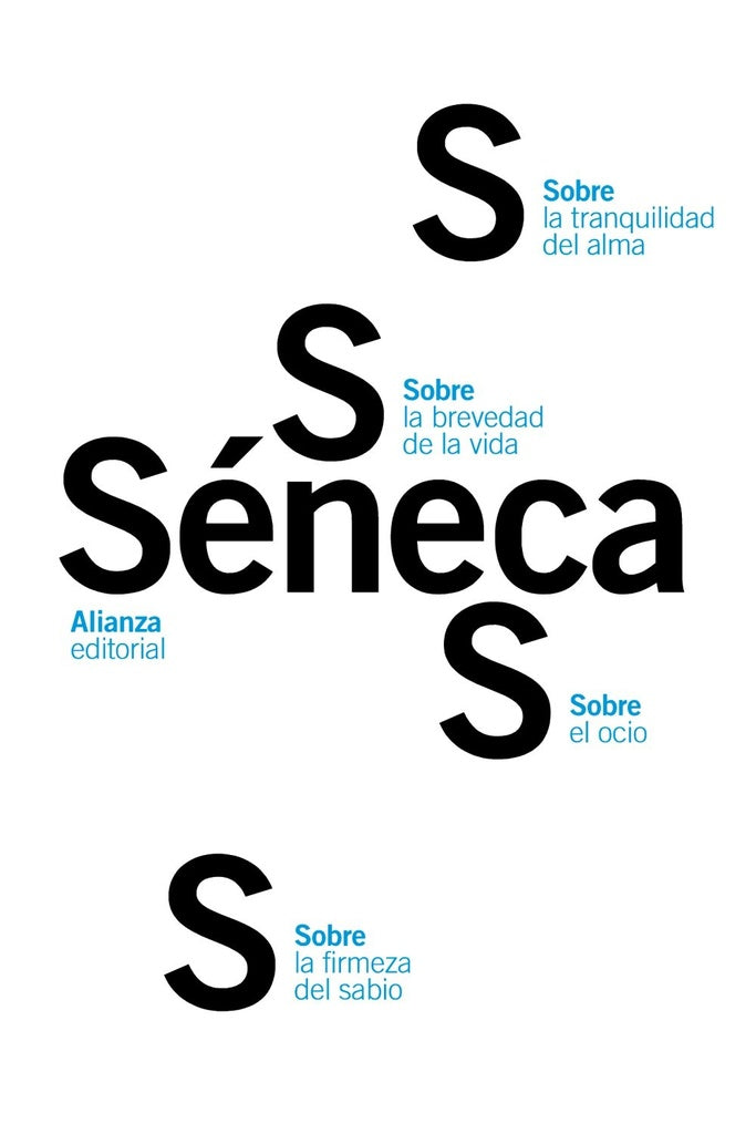 Sobre la firmeza, el ocio, la tranquilidad y la brevedad de la vida | Séneca