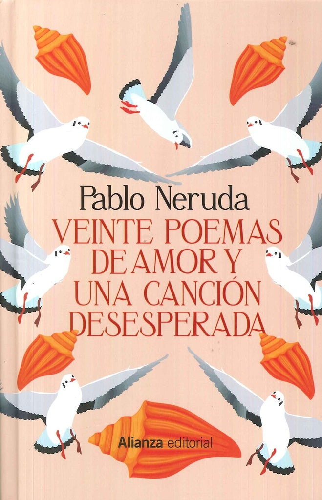 VEINTE POEMAS DE AMOR Y UNA CANCION DESESPERADA | PABLO NERUDA