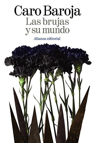BRUJAS Y SU MUNDO,LAS | JULIO CARO BAROJA