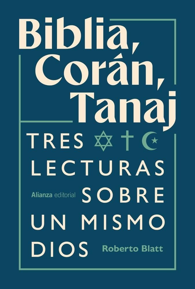 Biblia, Corán, Tanaj | ROBERTO BLATT