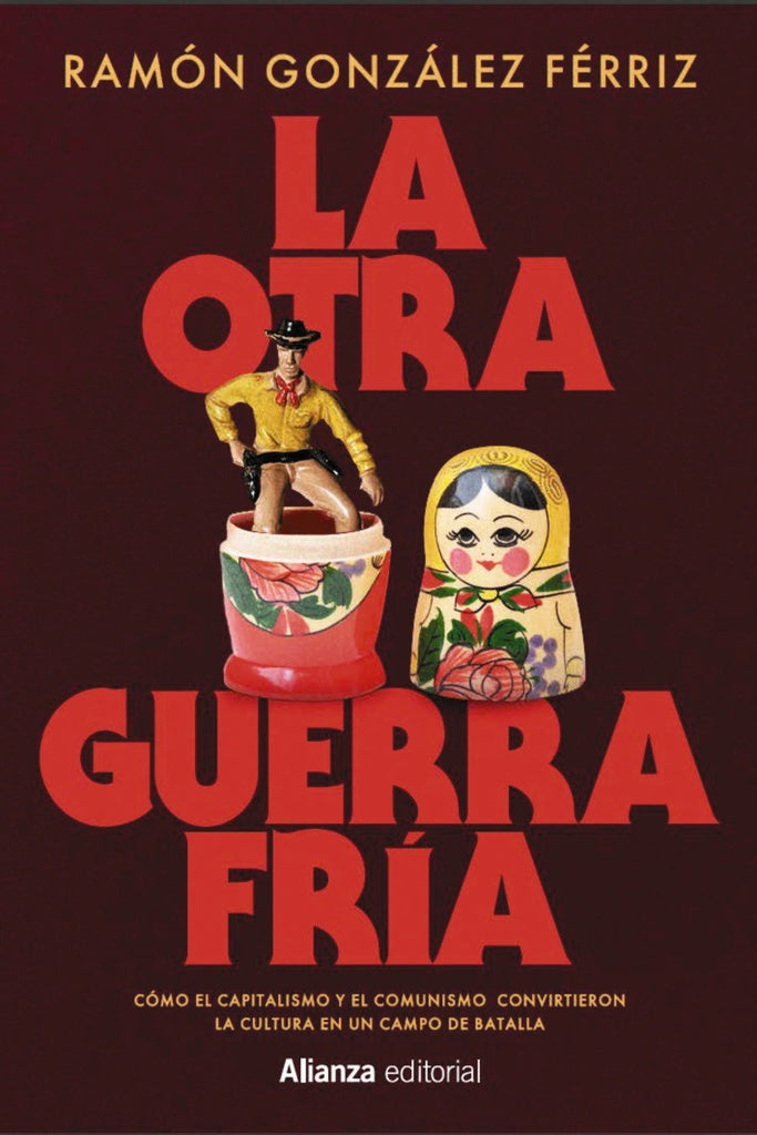 LA OTRA GUERRA FRIA | RAMON GONZALEZ FERRIZ