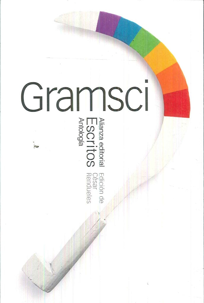 ESCRITOS (ANTOLOGIA) | ANTONIO GRAMSCI