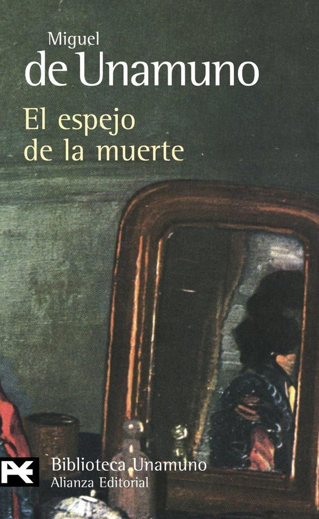 ESPEJO DE LA MUERTE,EL | MIGUEL DE UNAMUNO