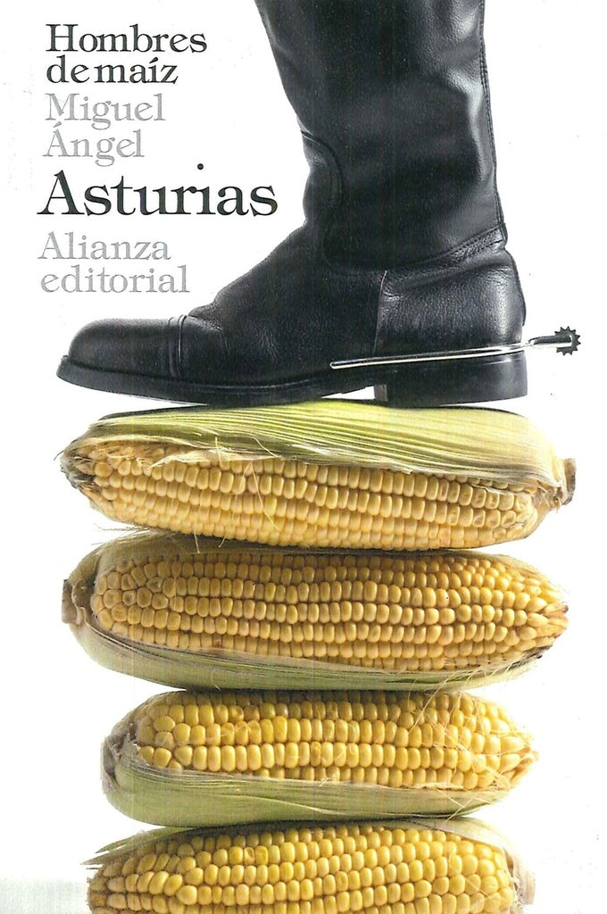 HOMBRES DE MAIZ | MIGUEL ANGEL ASTURIAS