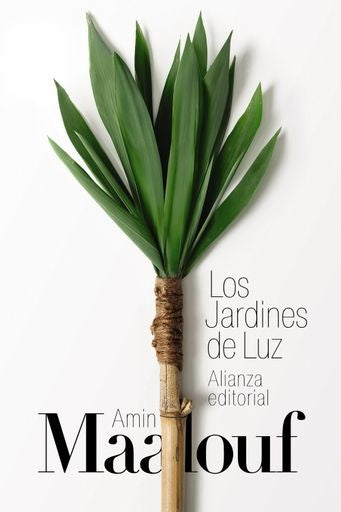 LOS JARDINES DE LUZ | Amin Maalouf