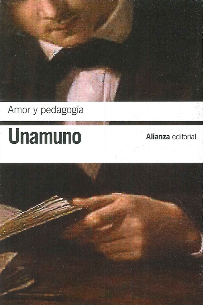 AMOR Y PEDAGOGIA | MIGUEL DE UNAMUNO