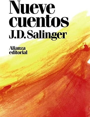 NUEVE CUENTOS | J. D. SALINGER