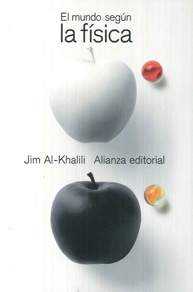 EL MUNDO SEGUN LA FISICA | JIM AL-KHALILI