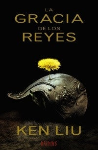 GRACIA DE LOS REYES,LA | KEN LIU