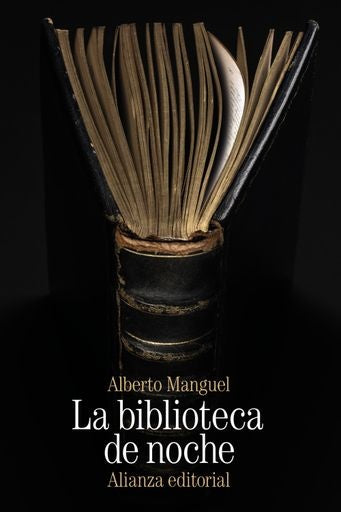 LA BIBLIOTECA DE NOCHE | ALBERTO MANGUEL