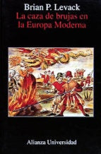 CAZA DE BRUJAS EN LA EUROPA MODERNA | B P LEVACK