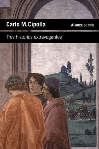 TRES HISTORIAS EXTRAVAGANTES | CARLO M CIPOLLA