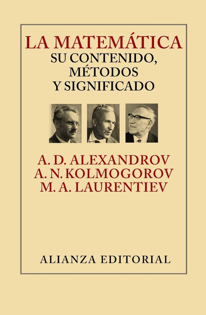 MATEMATICA SU CONTENIDO METODOS Y SIGNIFICADO,LA | A D/KOLMOGOROV A N ALEKSANDROV