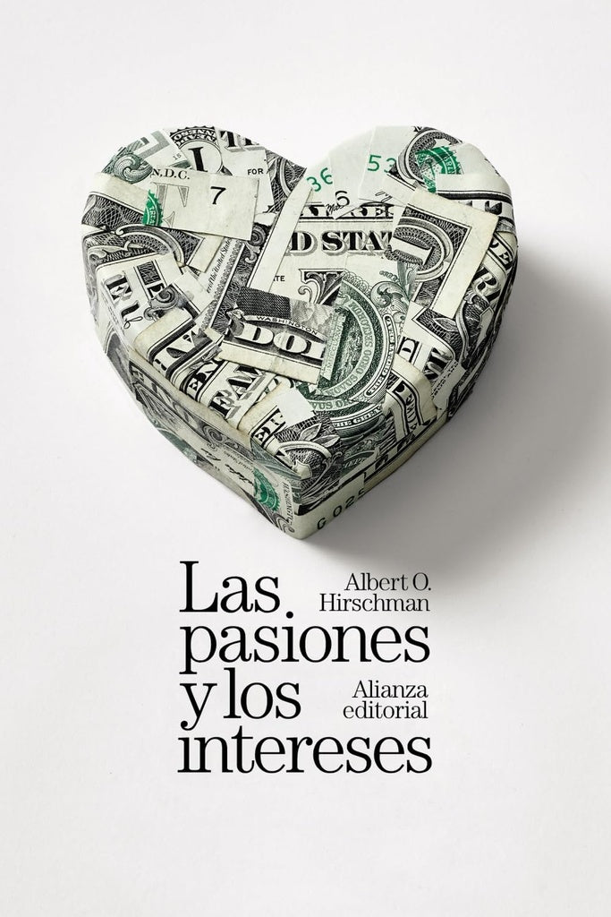 LAS PASIONES Y LOS INTERESES | ALBERT O HIRSCHMAN