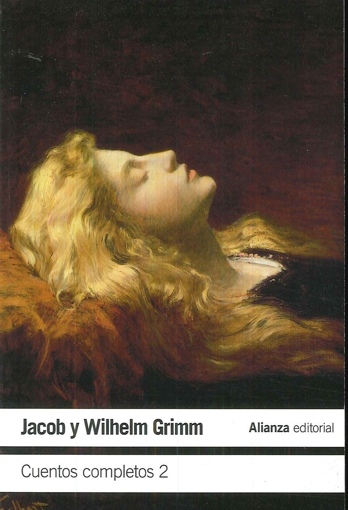 CUENTOS COMPLETOS, 2 | JACOB/GRIMM WILHELM GRIMM