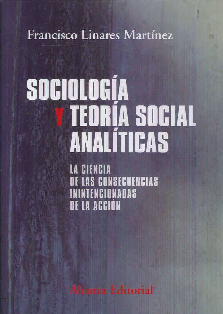 SOCIOLOGIA Y TEORIA SOCIAL ANALITICAS | FRANCISCO LINARES MARTINEZ