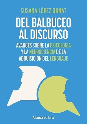 DEL BALBUCEO AL DISCURSO | SUSANA LOPEZ ORNAT