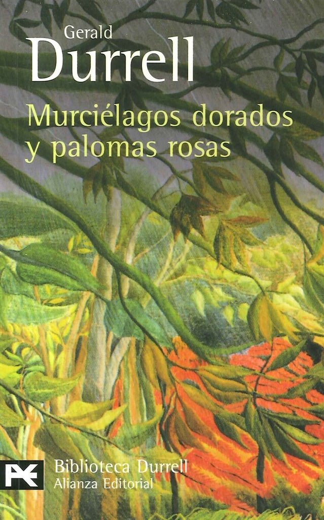 MURCIELAGOS DORADOS Y PALOMAS ROSAS AB | GERALD DURRELL