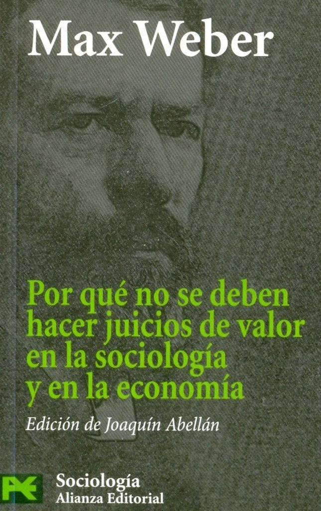 POR QUE NO SE DEBEN HACER JUICIOS DE VALOR EN LA SOCIOLOGIA | MAX WEBER