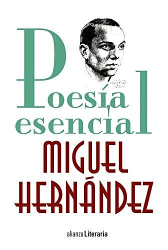 POESIA ESENCIAL | MIGUEL ANGEL HERNANDEZ