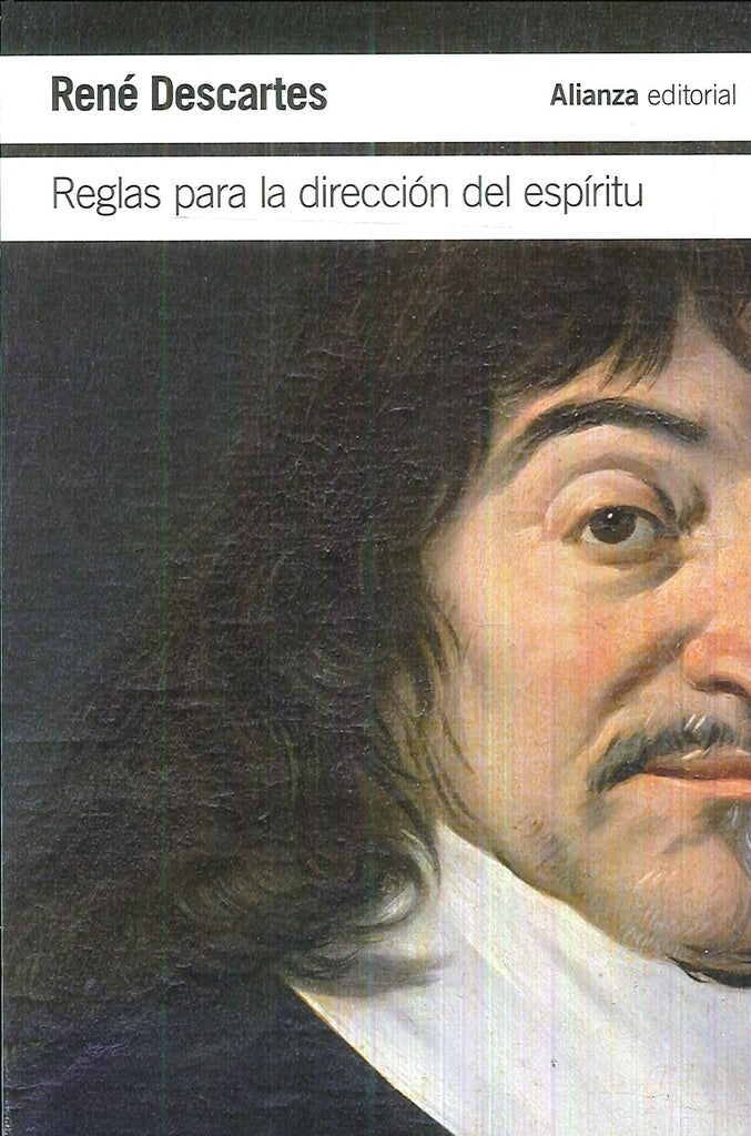 REGLAS PARA LA DIRECCION DEL ESPIRITU | René Descartes