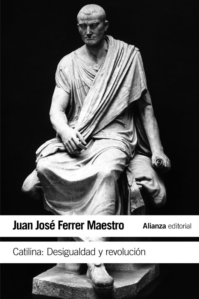 CATILINA DESIGUALDAD Y REVOLUCION | FERRER MAESTROJUAN JOSE