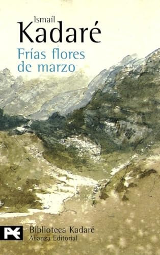 FRIAS FLORES DE MARZO | KADARE ISMAIL