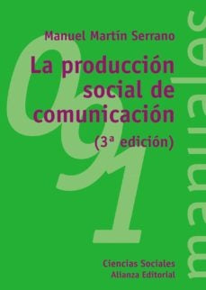 PRODUCCION SOCIAL DE LA COMUNICACION | MARTIN SERRANOMANUEL