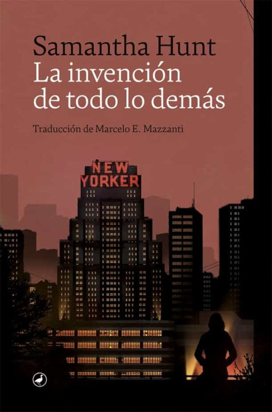 La invención de todo lo demás | Samantha Hunt
